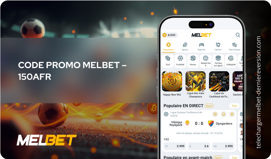 Code Promo Melbet – 150AFR Télécharger Melbet Derniere Version