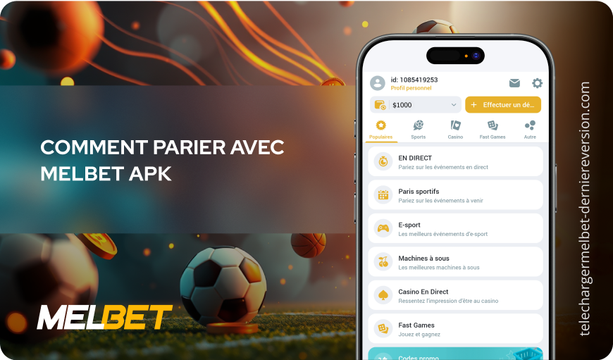 Comment parier avec MelBet apk Télécharger Melbet Derniere Version