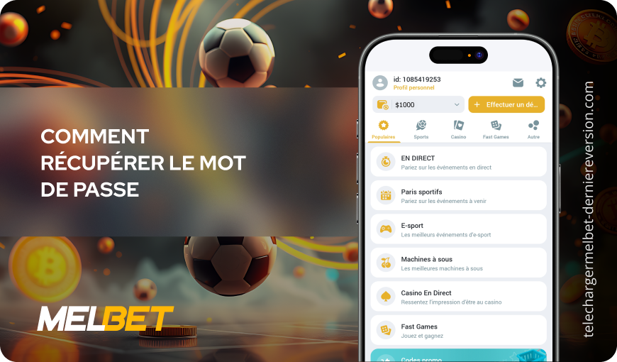 Comment récupérer le mot de passe Télécharger Melbet Derniere Version