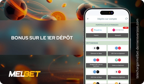 Bonus sur le 1er dépôt Télécharger Melbet Derniere Version
