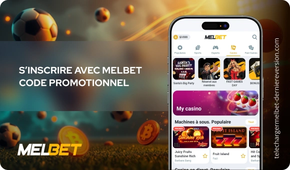 S’inscrire avec MelBet code promotionnel Télécharger Melbet Derniere Version